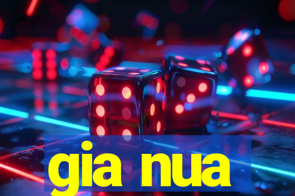 gia nua